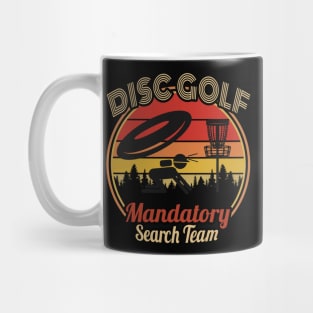 Disc Golf Mandatory Search Team for Men & Women Mug